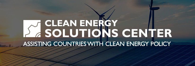 Clean Energy Solutions Center - Assisting Countries with Clean Energy Policy