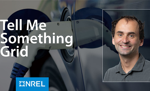 nrel-gpac-tmsg-li-luke Headshot of a man overlaid on a photo of an electric vehicle charger and the text Tell Me Something Grid.