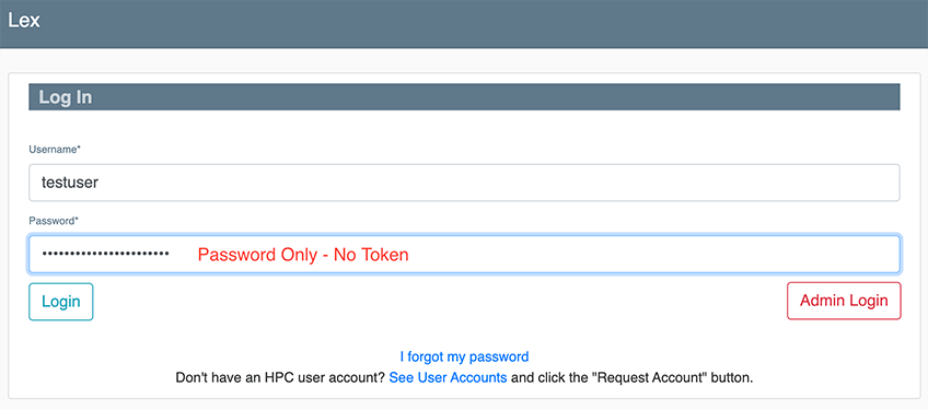 lex-1 Screenshot of Lex login with the following text in red: “Password Only – No Token.”