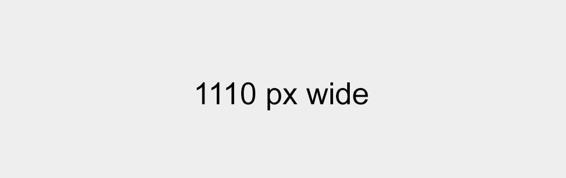 1110px-wide placeholder for 1110 pixel wide image
