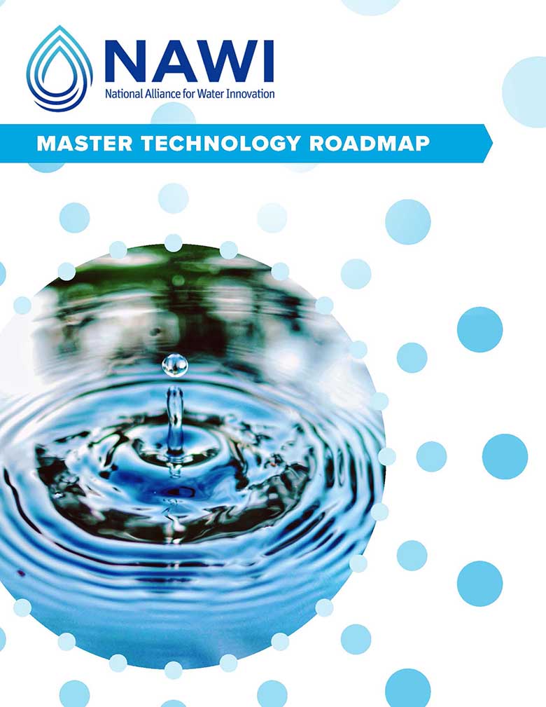 Report cover with image of drop of water and the words "NAWI National Alliance for Water Innovation Master Technical Roadmap"
