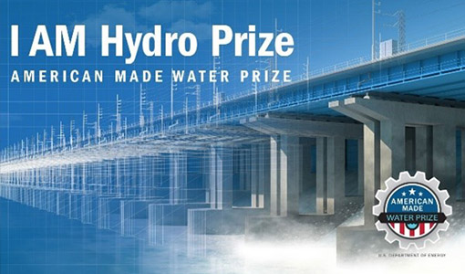 News Release: I AM Hydro Prize Winners Leverage Advanced Manufacturing Expertise to Bolster Hydropower