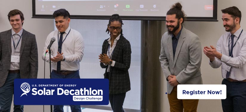 5 students smile while presenting in the front of a large meeting room. Text reads: U.S. Department of Energy Solar Decathlon Design Challenge, Register Now.
