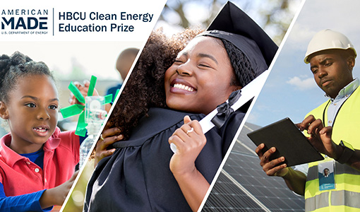 10 Historically Black Colleges and Universities Awarded for Plans To Develop Clean-Energy-Focused Partnerships