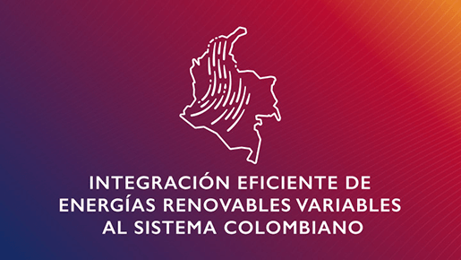 Integracion eficiente de energias renovables variables al sistema Colombiano
