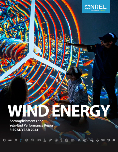 A report cover with three researchers looking at a large screen with a wind turbine simulation overlain by text reading “Wind Energy Accomplishments and Year-End Performance Report, Fiscal Year 2023.”